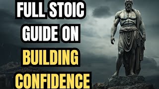 Ultimate Guide To Boost Confidence with Stoicism I MOTIVATION I Stoicism I Stoic Philosophy I STOIC