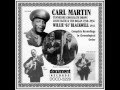 Carl Martin - You Can Go Your Way (1934)