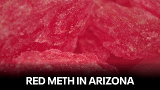 Red meth seized by DEA agents in Arizona