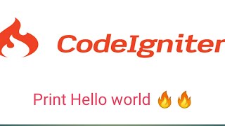 Print hello World on codeIgniter 🔥🔥