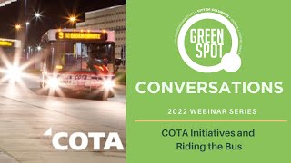 GreenSpot Conversations: COTA Initiatives and Riding the Bus