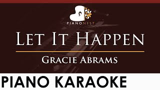 Gracie Abrams - Let It Happen - HIGHER Key (Piano Karaoke Instrumental)