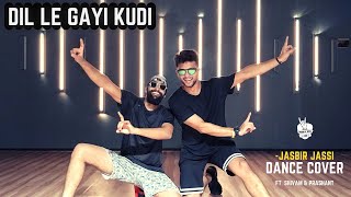Dil le gayi kudi | Dance cover | Jasbir Jassi