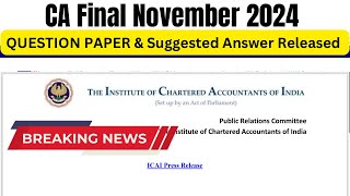 CA Final November 2024 Question paper And Suggested Answers Released by ICAI