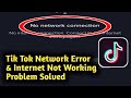 Fix Tik Tok Network Error & Internet Not Working Problem Solved 2023