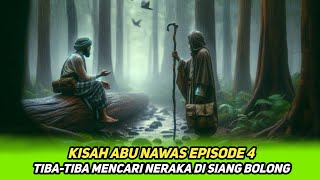 PENGANTAR TIDUR ABU NAWAS FULL KOCAK EPISODE 4💥MENCARI NERAKA DI SIANG BOLONG_CAHAYA ILMU