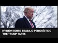 Opinión en Línea de Fuego sobre el previo del revelador trabajo periodístico 'The Trump Tapes'