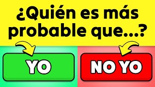 ¿Quién Es Más Probable Que...? 😳👯 50 Preguntas Generales