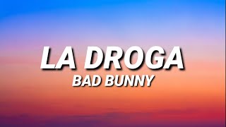 BAD BUNNY - LA DROGA (Letra/Lyrics)