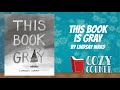 📚 This Book Is Gray By Lindsay Ward I My Cozy Corner Story Time Read Aloud