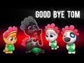 My Talking Tom Friends - GOOD BYE TOM