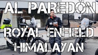 AL PAREDON | ROYAL ENFIELD HIMALAYAN #FULLGASS