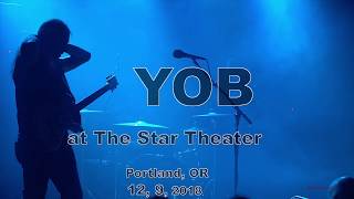 YOB at The Star Theater  12, 9, 2018  -Full Set