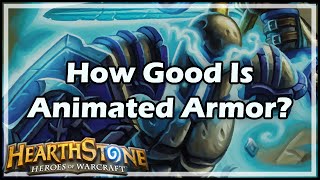 [Hearthstone] How Good Is Animated Armor?