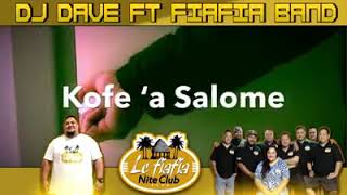 Dj Dave Ft. Fiafia Band × Kofe a Salome Remix 2018