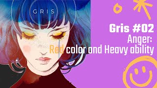 Gris 02 - Anger: Red color and heavy ability