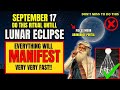 ✅TONIGHT!! Lunar Eclipse Sept 17 2024 Manifestation Portal Is Open For Abundance