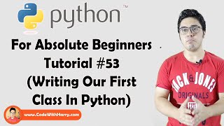 Creating Our First Class In Python | Python Tutorials For Absolute Beginners In Hindi #53