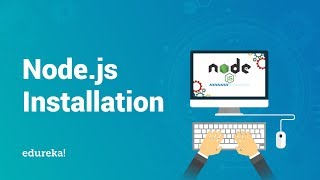 How to Install Node.js | Node.js Installation | Node.js Certification Training | Edureka