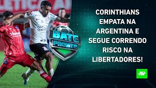 COMPLICOU? Corinthians e Flamengo EMPATAM pela Libertadores; Palmeiras VENCE FÁCIL! | BATE PRONTO