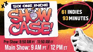 Six One Indie Showcase | May 21st, 2026