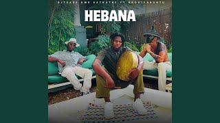 HEBANA (feat. NKOSIYABANTU)