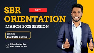 SBR Orientation March 2025 Session | SBR | ACCA LECTURE SERIES | MALAYALAM | MUHAMMED ANSAR T