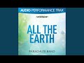 All the Earth