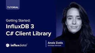 Getting Started: InfluxDB 3 C# Client Library
