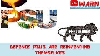 DEFENCE PSU'S ARE REINVENTING THEMSELVES