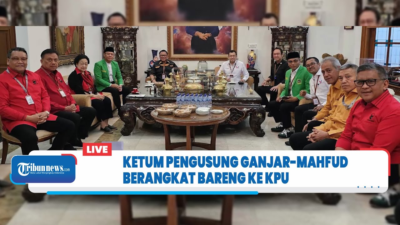 🔴 LIVE REPORT Ketua Umum Partai Pengusung Ganjar-Mahfud Berangkat ...