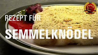 Altes DDR Rezept für herrlich lockere Semmelknödel, die immer gelingen