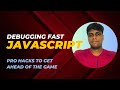 Mastering JavaScript: Essential Tips and Tricks! | Debug JavaScript Like a Pro