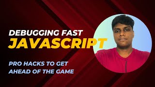 Mastering JavaScript: Essential Tips and Tricks! | Debug JavaScript Like a Pro