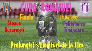 Steaua București - Politehnica Timișoara - Finala Cupa României 1991-1992 Episodul 3