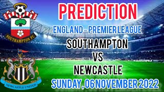 Southampton vs Newcastle United Prediction and Betting Tips | 6th November 2022