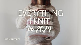 Everything I knit in 2024 - Lots of mistakes and learning