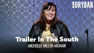 Raised In A Trailer Park In The South. Michelle Miller-McNair - Full Special