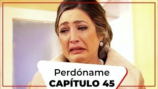 Perdóname - Capítulo 45 (Doblado al español)