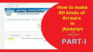 How to make all kind of Arrears in jkpaysys !!! PART-I