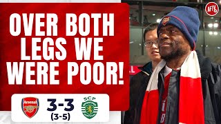 Arsenal 3-3 Sporting CP (3-5) | Over Both Legs We Were Poor!