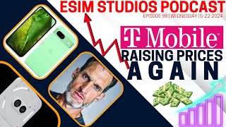 eSIM STUDIOS Podcast Ep 98 | T-Mobile Rases Prices Again Post Paid Customers