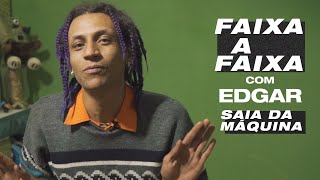 Edgar fala sobre \