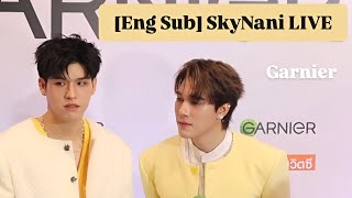 [Eng Sub] SkyNani Live Meet [Garnier] | #SkyNani | Sky Wongravee \u0026 Nani Hirunkit |