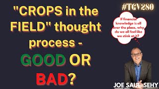 Crops in the field thought process | Joe Saul-Sehy(HOST - THE STACKING BENJAMIN’S PODCAST) | #TGV280