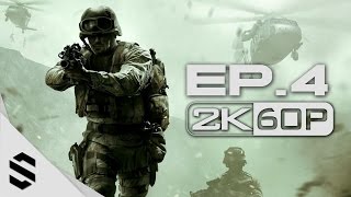 【決勝時刻：現代戰爭 - 重製版】- PC特效全開中文劇情電影60FPS - 第四集 - Modern Warfare Remastered - Episode 4 - 使命召唤4 现代战争重制版