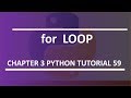 For loop : Python tutorial 59