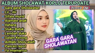 ALBUM SHOLAWAT KOPLO TERBARU - GAR GARA AHOLAWATAN