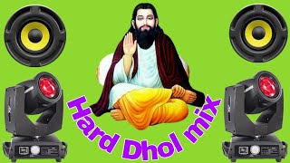 Dhan Dhan Guru Ravidass Guru (hard dhol mix) dj ankit katariya