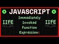 JavaScript Immediately Invoked Function Expressions (IIFE)
